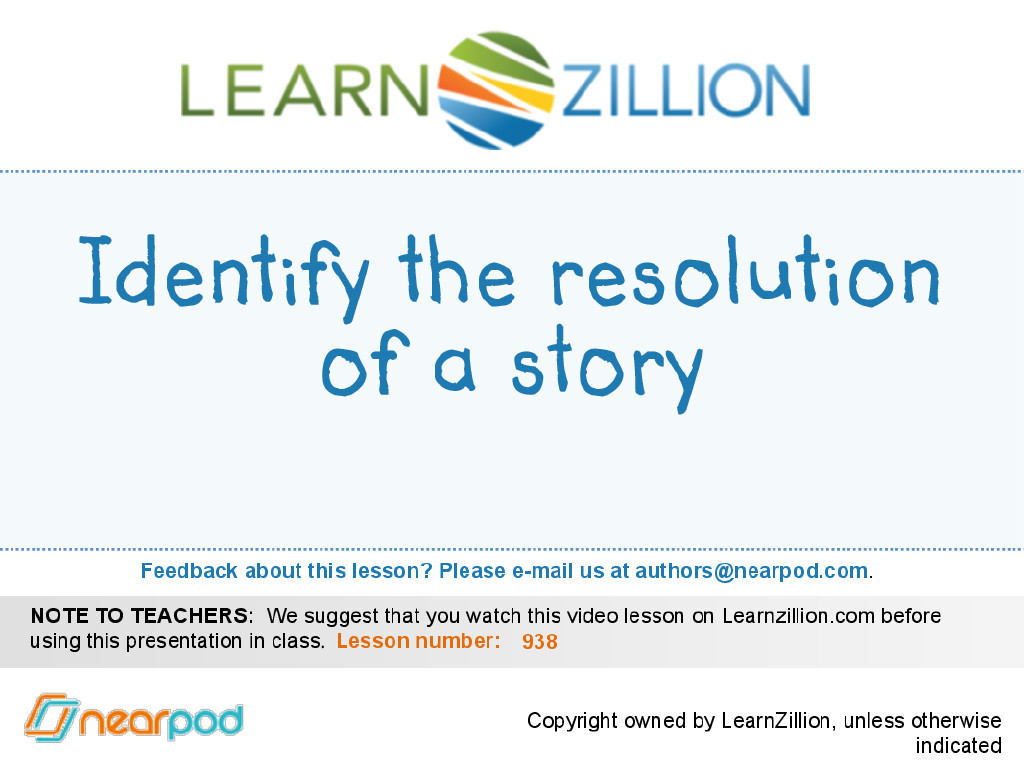 Identify the resolution of a story