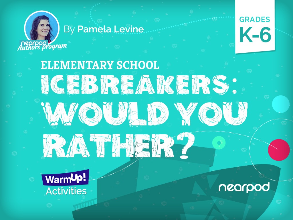 Icebreaker Would You Rather? (Elementary)