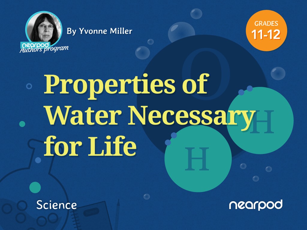 Properties of Water Necessary for Life