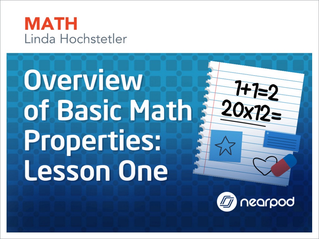 Overview of Basic Math Properties - Lesson One