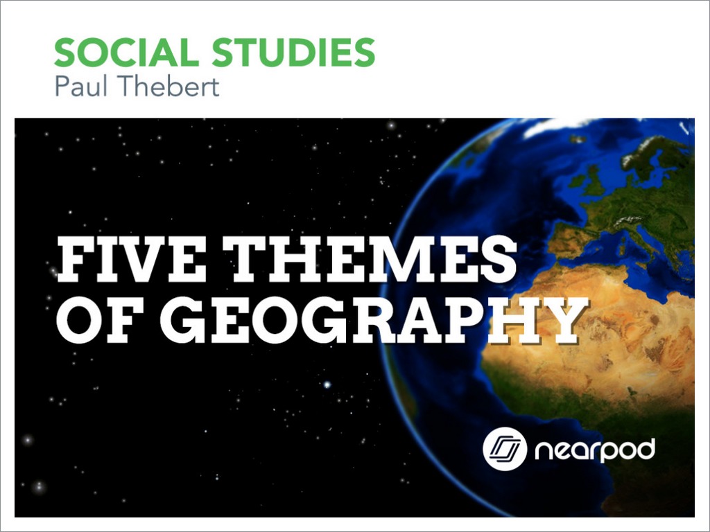 five themes of geography what are the five themes of geography