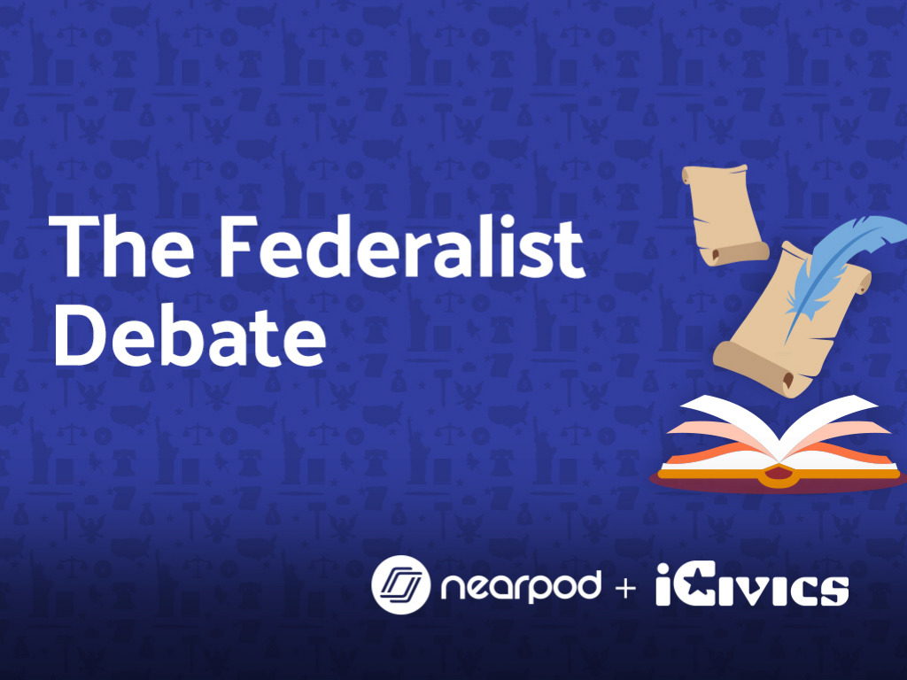 The Federalist Debate Icivics